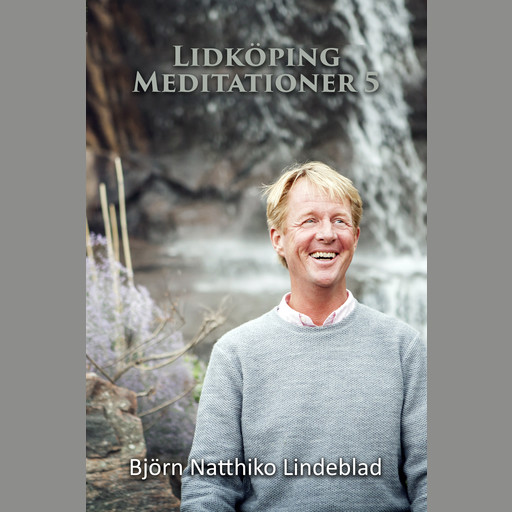 Lidköping Meditationer 5, Björn Natthiko Lindeblad