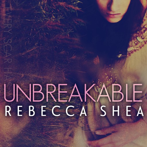 Unbreakable, Rebecca Shea