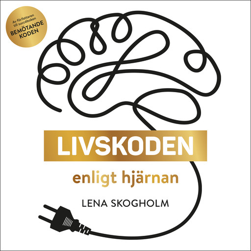 Livskoden enligt hjärnan, Lena Skogholm