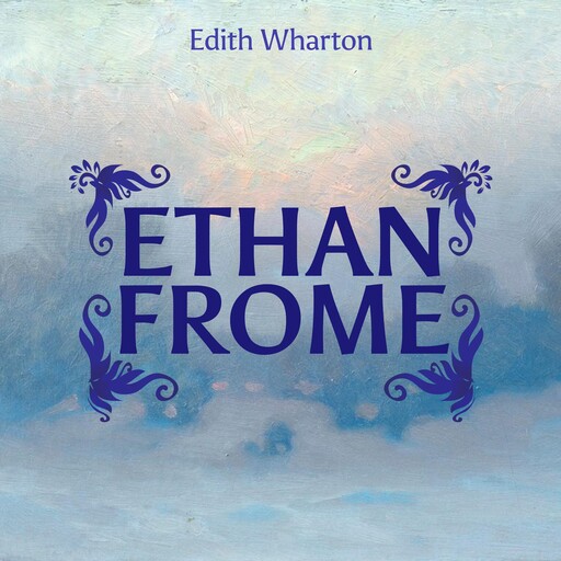 Ethan Frome, Edith Wharton