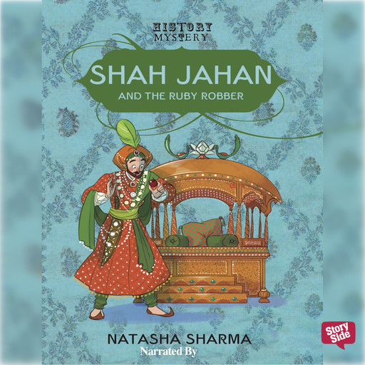 Shah Jahan And The Ruby Robber, Natasha Sharma