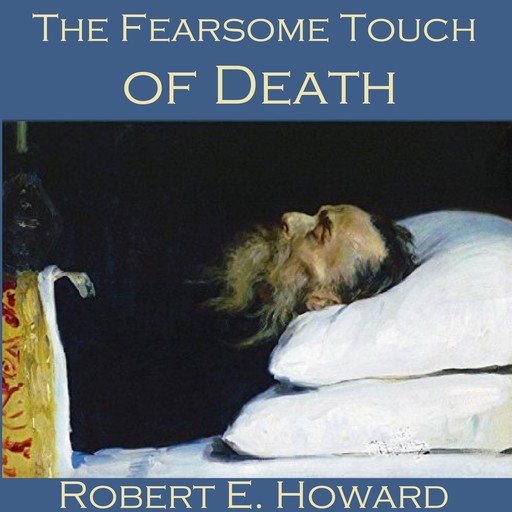 The Fearsome Touch of Death, Robert E.Howard