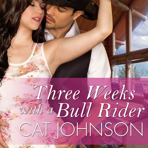 Three Weeks with a Bull Rider, Cat Johnson