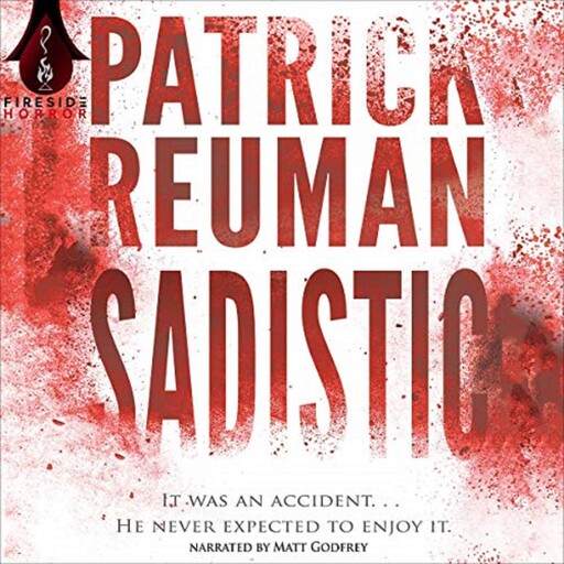 Sadistic, Patrick Reuman