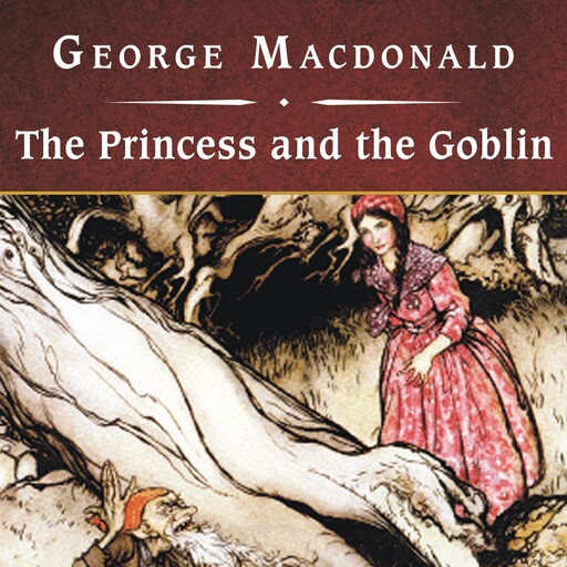 The Princess and the Goblin, George MacDonald