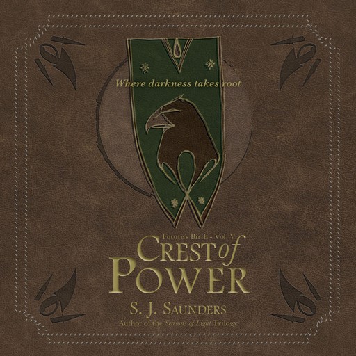 Crest of Power, S.J. Saunders