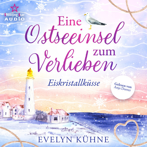 Eiskristallküsse - Eine Ostseeinsel zum Verlieben, Band 1 (ungekürzt), Evelyn Kühne