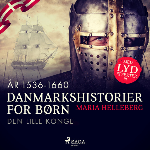 Danmarkshistorier for børn (17) (år 1536-1660) - Den lille konge, Maria Helleberg