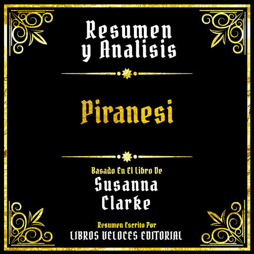 Resumen Y Analisis - Piranesi, Libros Veloces Editorial