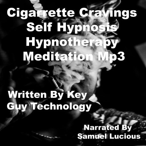 Cigarrette Cravings Self Hypnosis Hypnotherapy Meditation, Key Guy Technology