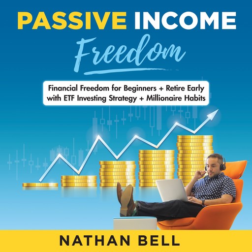 Passive Income Freedom, Nathan Bell