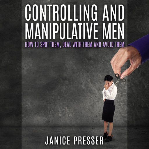 Controlling and Manipulative Men, Janice Presser