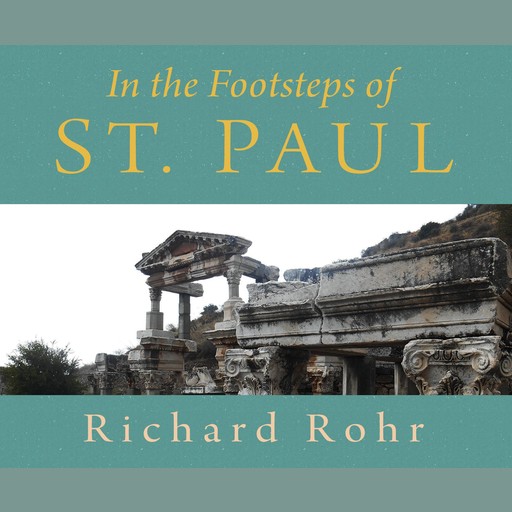 In the Footsteps of St. Paul, O.F.M., Richard Rohr