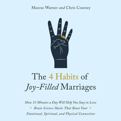 The 4 Habits of Joy Filled Marriages, Marcus Warner, Chris Coursey
