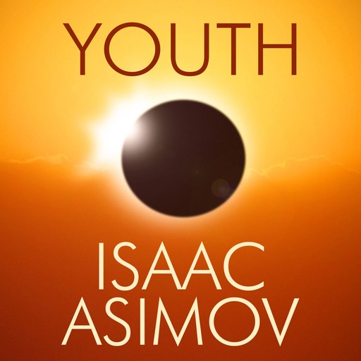 Youth, Isaac Asimov