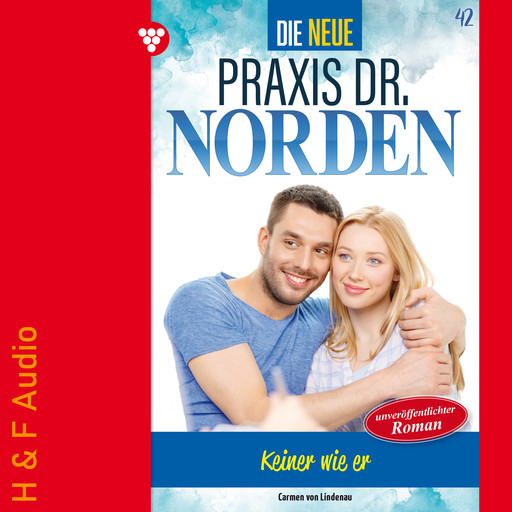 Keiner wie er - Die neue Praxis Dr. Norden, Band 42 (ungekürzt), Carmen von Lindenau