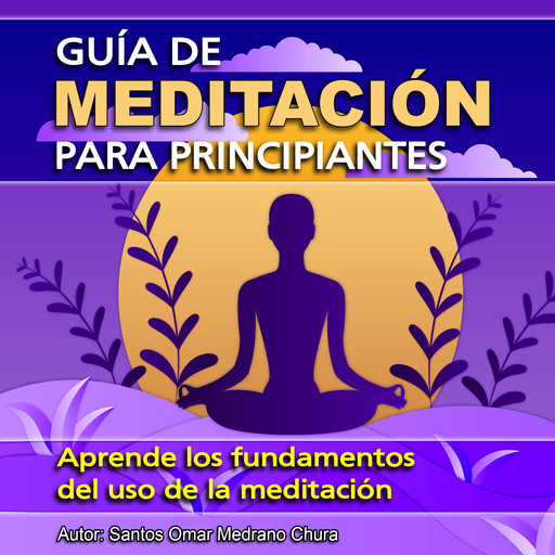 Guia De Meditacion Para Principiantes, Santos Omar Medrano Chura