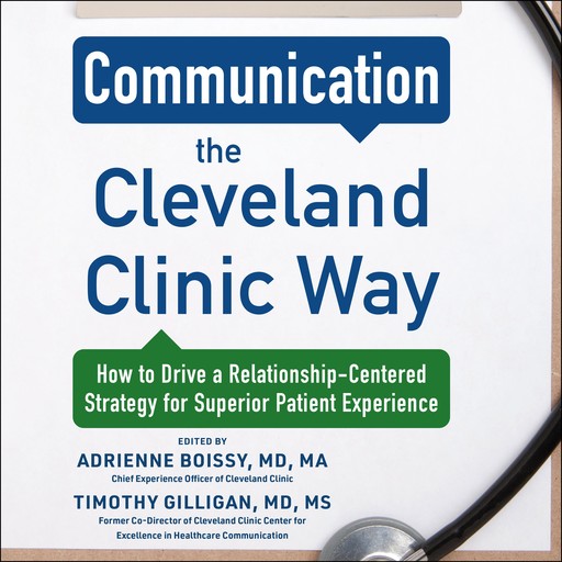 Communication the Cleveland Clinic Way, Adrienne Boissy, Gilligan