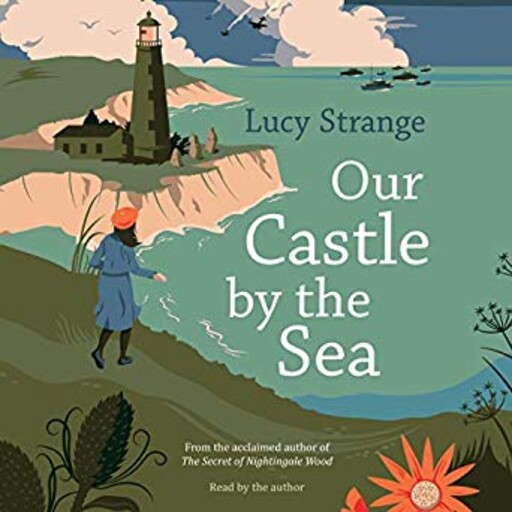 Our Castle by the Sea, Lucy Strange
