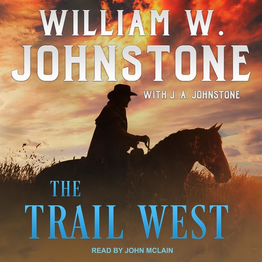 The Trail West, William Johnstone, J.A. Johnstone