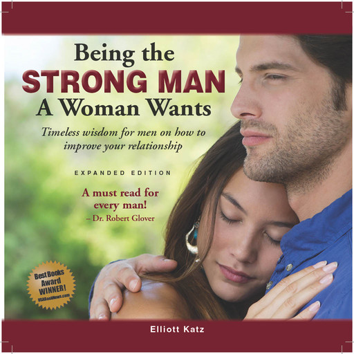 Being the Strong Man A Woman Wants, Elliott Katz