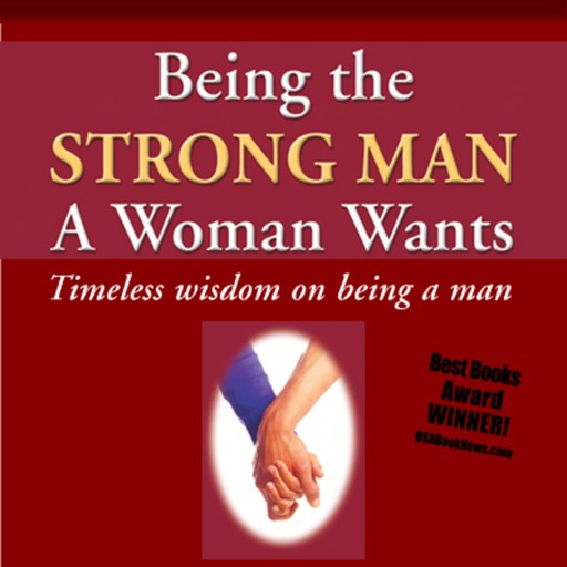 Being the Strong Man A Woman Wants, Elliott Katz