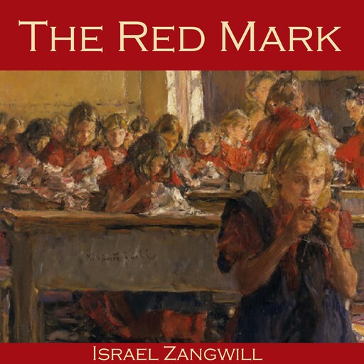 The Red Mark, Israel Zangwill