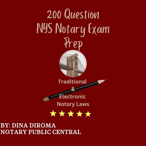 200 Question Notary Public Examp Prep Traditional & Electronic NYS Notary Laws, Dina DiRoma