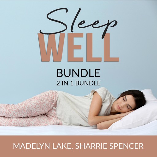 Sleep Well Bundle, 2 in 1 Bundle: Time For Bed and Sleeping Self, Madelyn Lake, and Sharrie Spencer