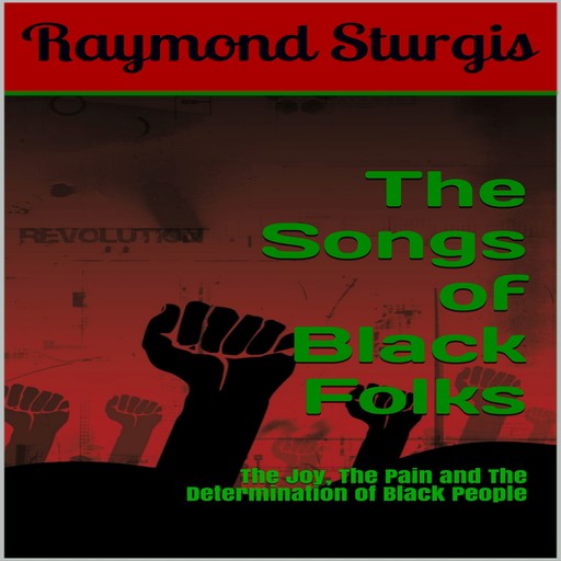 The Songs of Black Folks, Raymond Sturgis