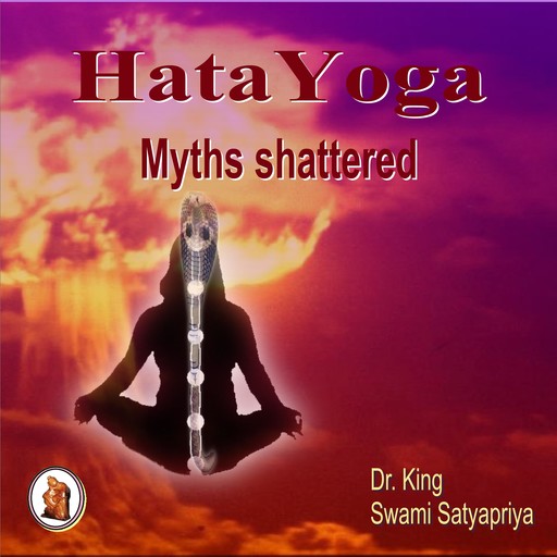 Hata Yoga Myths Shattered, Stephen King, Swami Satyapriya