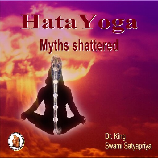 Hata Yoga Myths Shattered, Stephen King, Swami Satyapriya