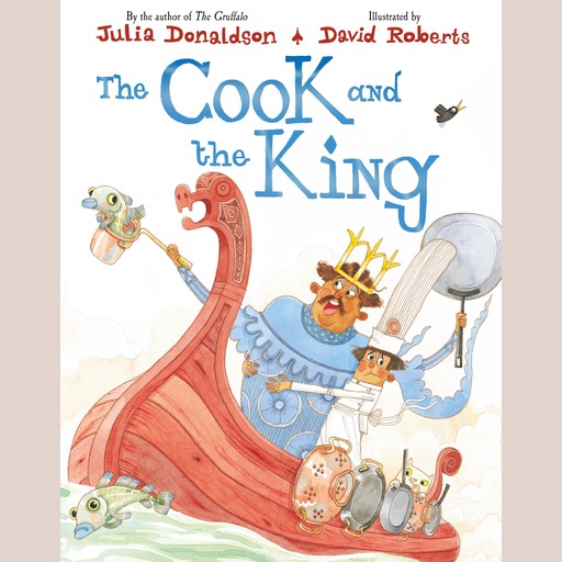 The Cook and the King, Julia Donaldson