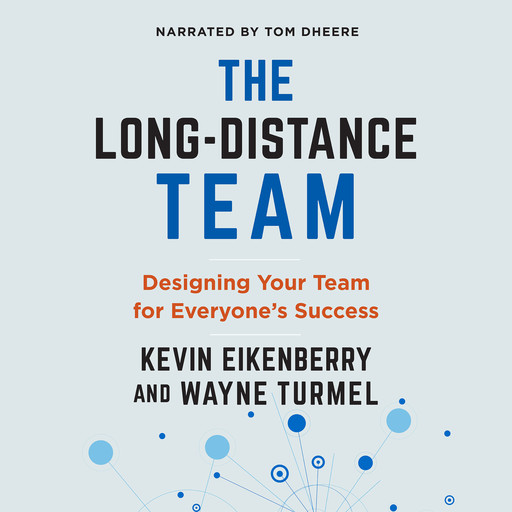 The Long-Distance Team, Kevin Eikenberry, Wayne Turmel