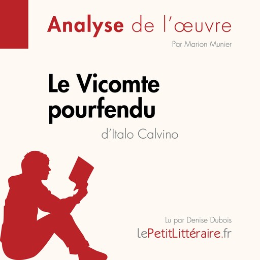 Le Vicomte pourfendu d'Italo Calvino (Analyse de l'oeuvre), Marion Munier, LePetitLitteraire, Paola Livinal