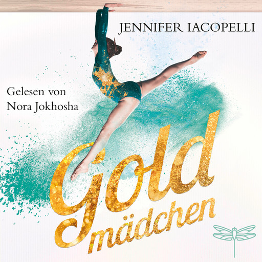 Goldmädchen (Ungekürzt), Jennifer Iacopelli