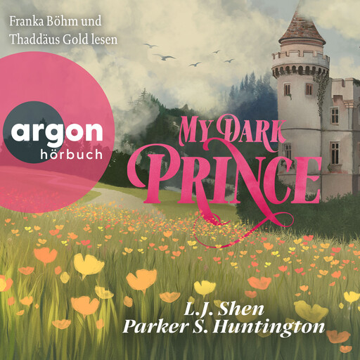 My Dark Prince - Roman - Dark Prince Road, Band 3 (Ungekürzte Lesung), L.J. Shen, Parker S. Huntington