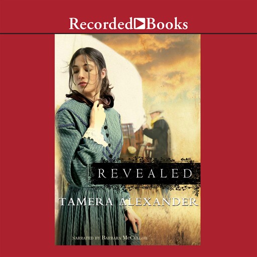 Revealed, Tamera Alexander