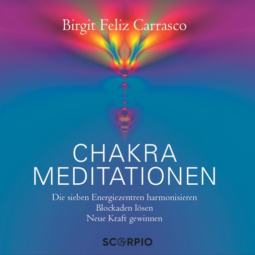 Chakra Meditationen, Birgit Feliz Carrasco