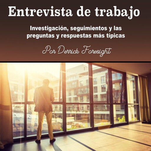 Entrevista de trabajo, Derrick Foresight