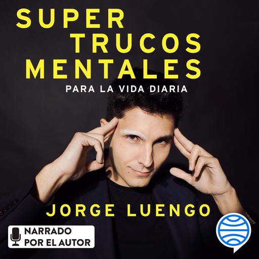Supertrucos mentales para la vida diaria, Jorge Luengo