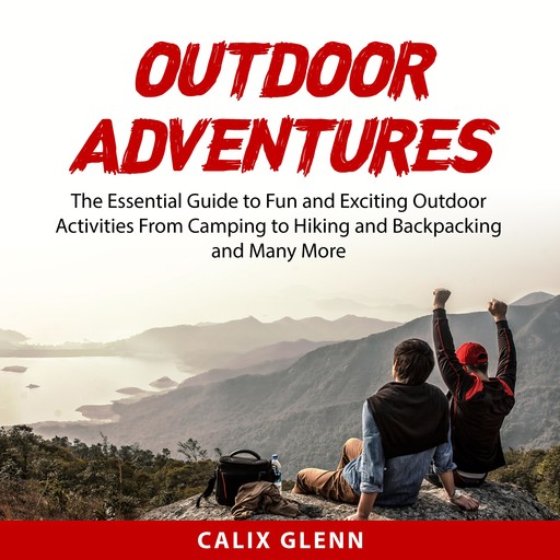Outdoor Adventures, Calix Glenn