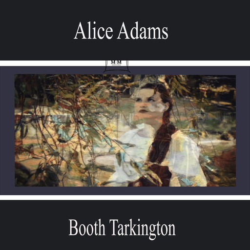 Alice Adams, Booth Tarkington