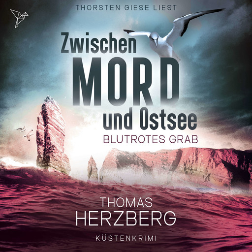 Blutrotes Grab - Zwischen Mord und Ostsee - Küstenkrimi, Band 3 (ungekürzt), Thomas Herzberg