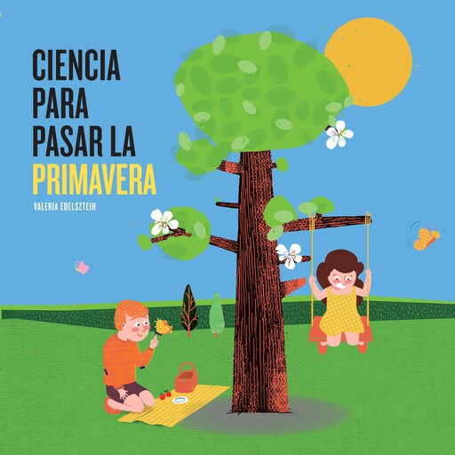 Ciencia para pasar la primavera, Valeria Edelsztein