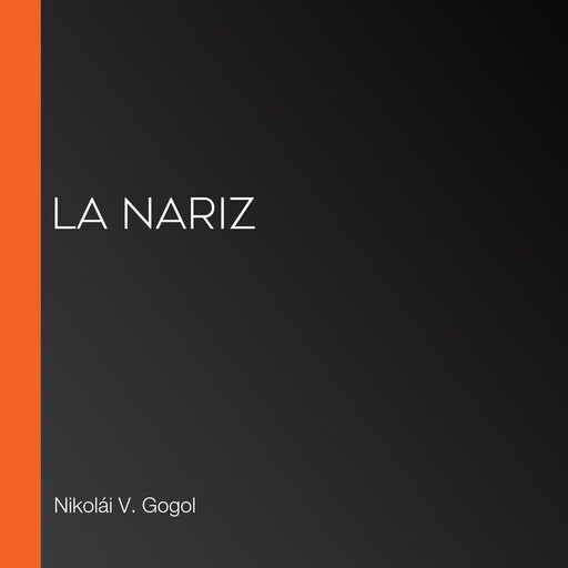 La nariz, Nicolai Vasilievich Gogol