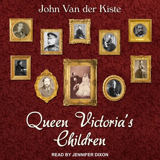 Queen Victoria's Children, John Van der Kiste