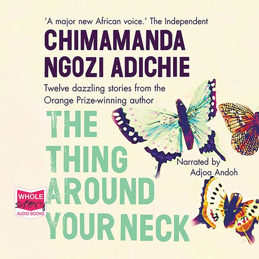 The Thing Around Your Neck, Chimamanda Ngozi Adichie‎