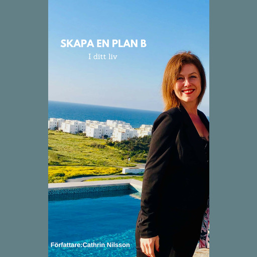 Skapa en plan B i ditt liv, Cathrin Nilsson