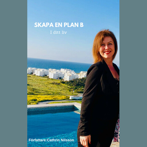 Skapa en plan B i ditt liv, Cathrin Nilsson